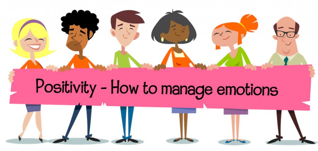 Positivity - how to manage emotions