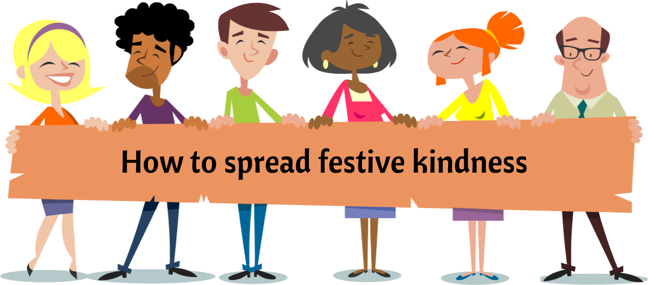 How to spread festive kindness